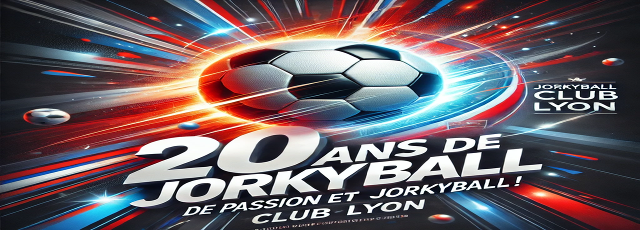 affiche pour les 20 ans du jorkyball club de lyon